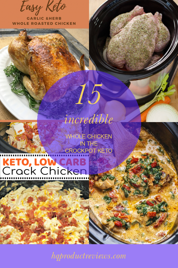 15 Incredible whole Chicken In the Crockpot Keto Best Product Reviews